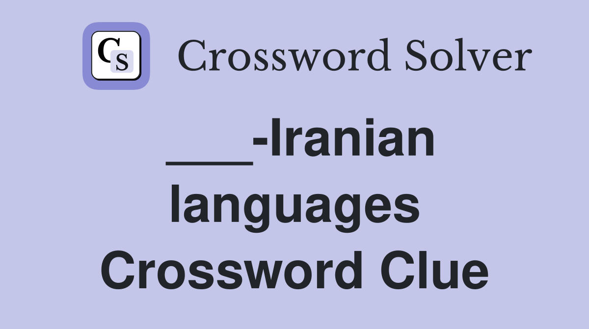 ___-Iranian languages Crossword Clue