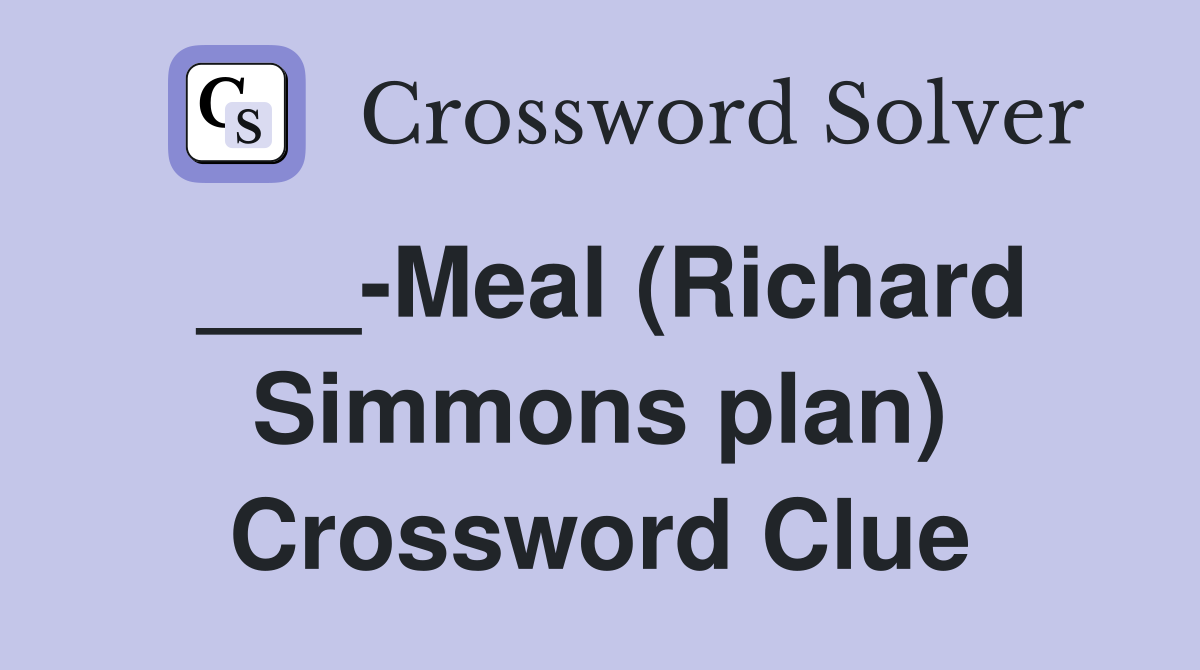 ___-Meal (Richard Simmons plan) Crossword Clue