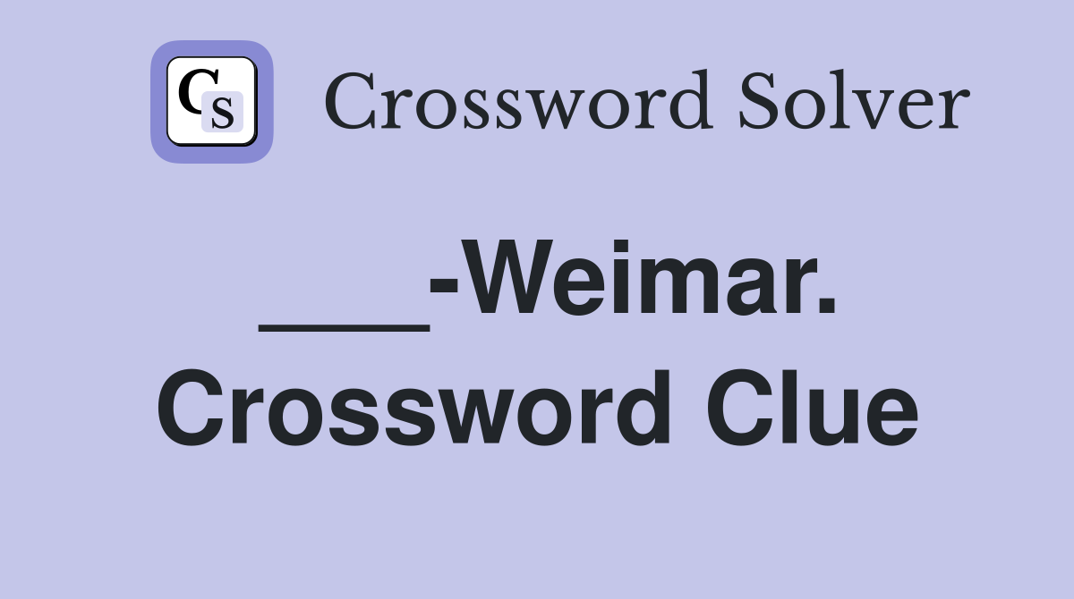 ___-Weimar. Crossword Clue