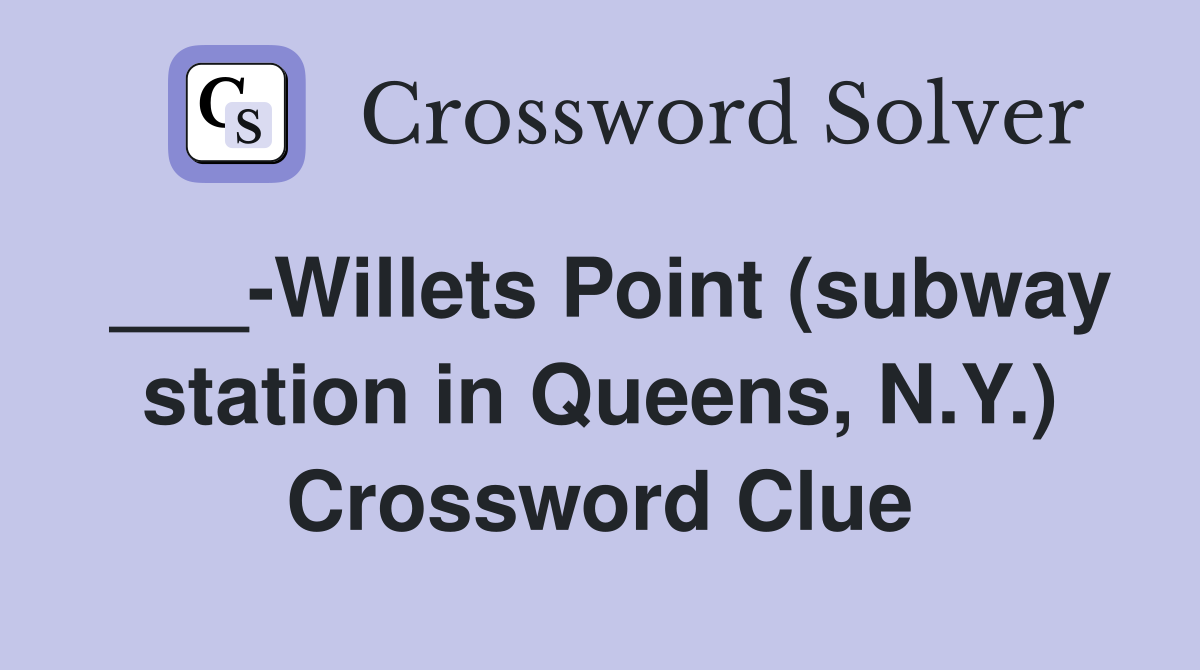 ___-Willets Point (subway station in Queens, N.Y.) Crossword Clue