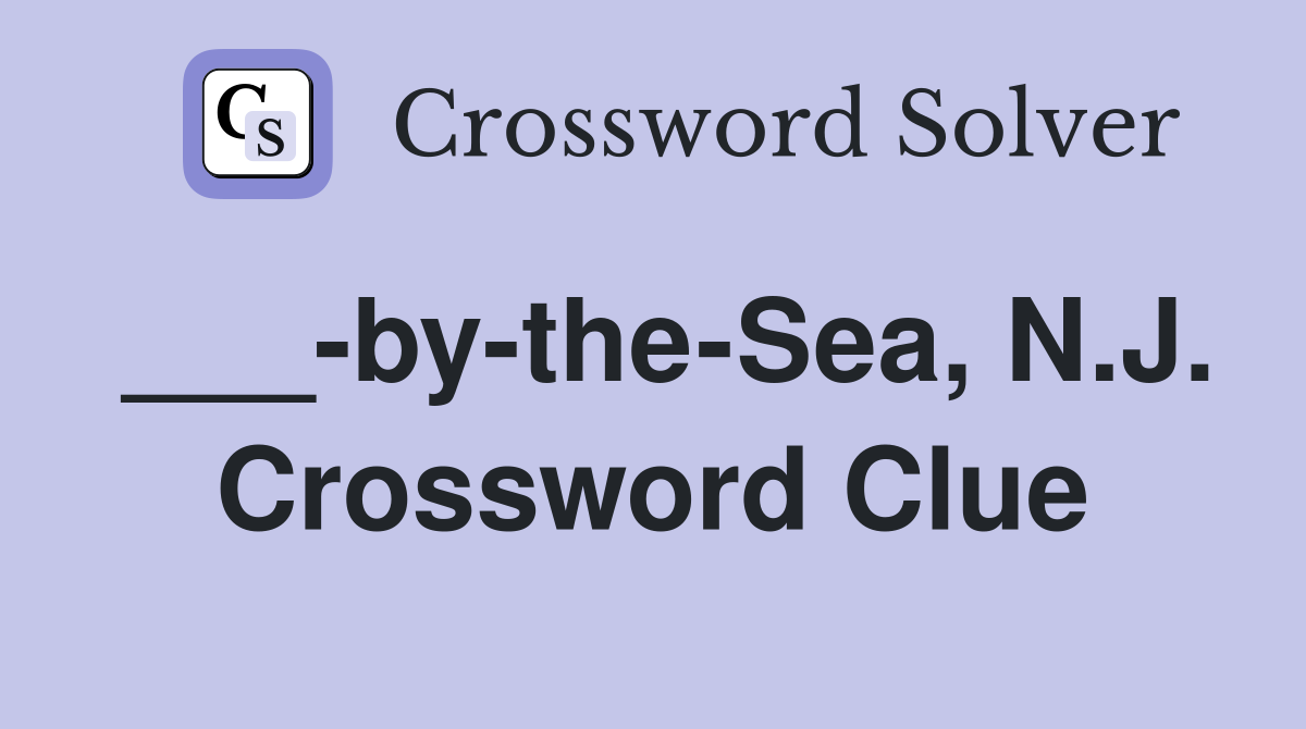 ___-by-the-Sea, N.J. Crossword Clue