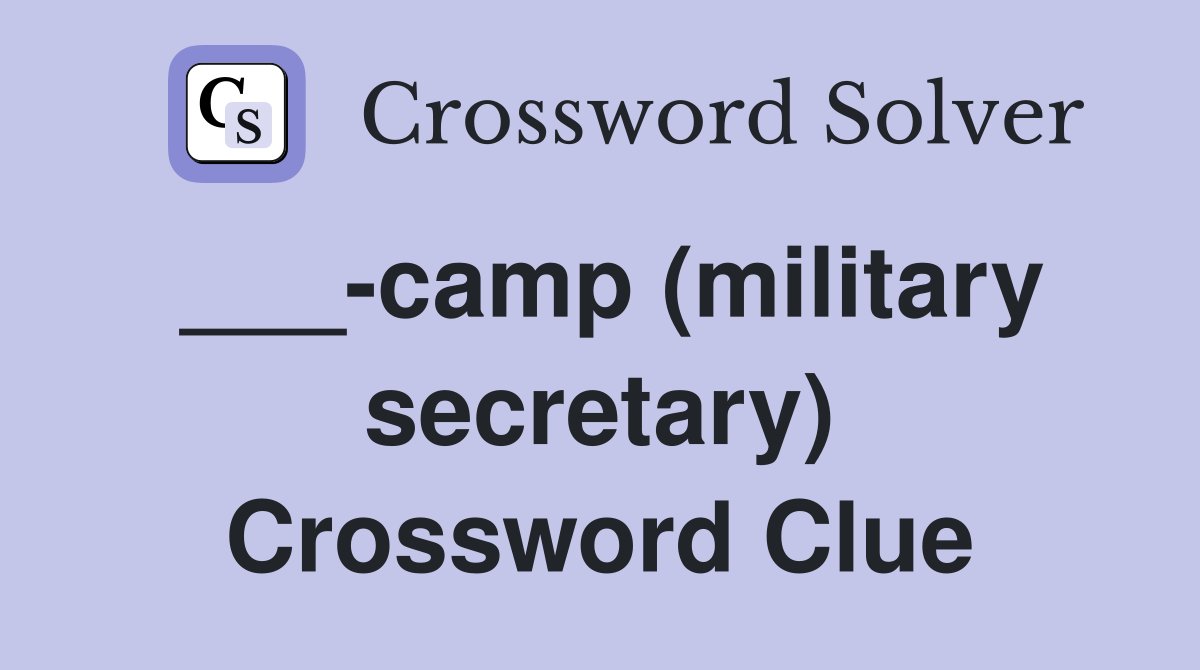 ___-camp (military secretary) Crossword Clue