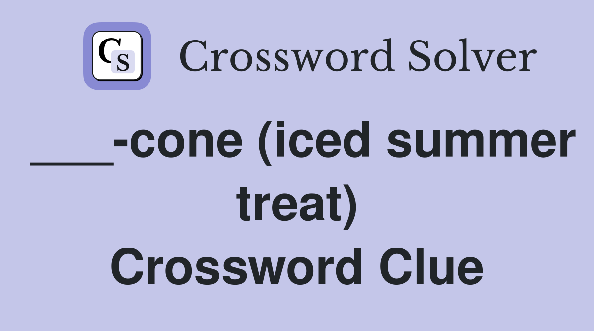 ___-cone (iced summer treat) Crossword Clue