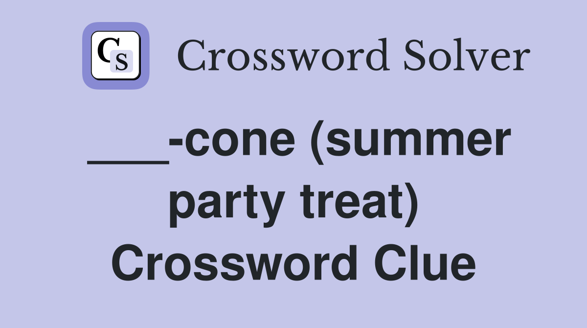 ___-cone (summer party treat) Crossword Clue