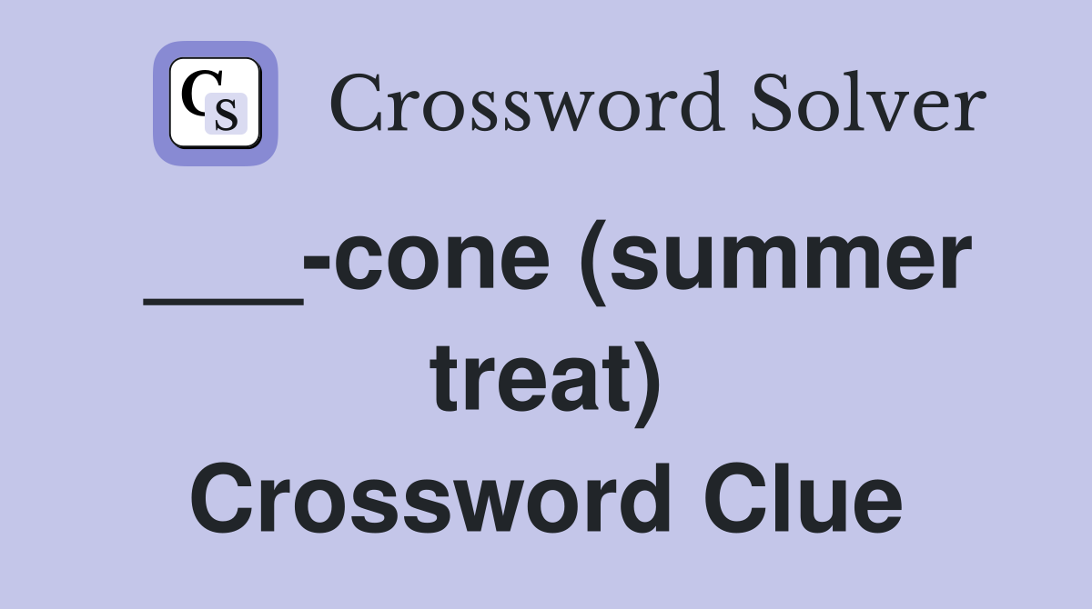 ___-cone (summer treat) Crossword Clue