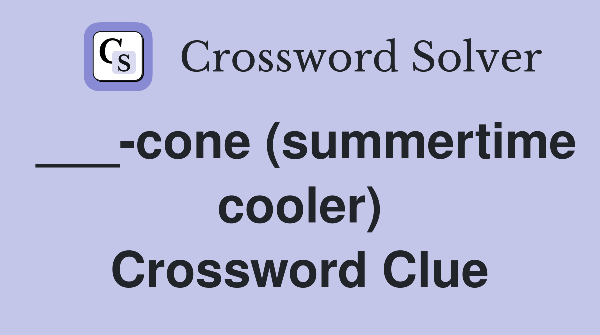 ___-cone (summertime cooler) Crossword Clue