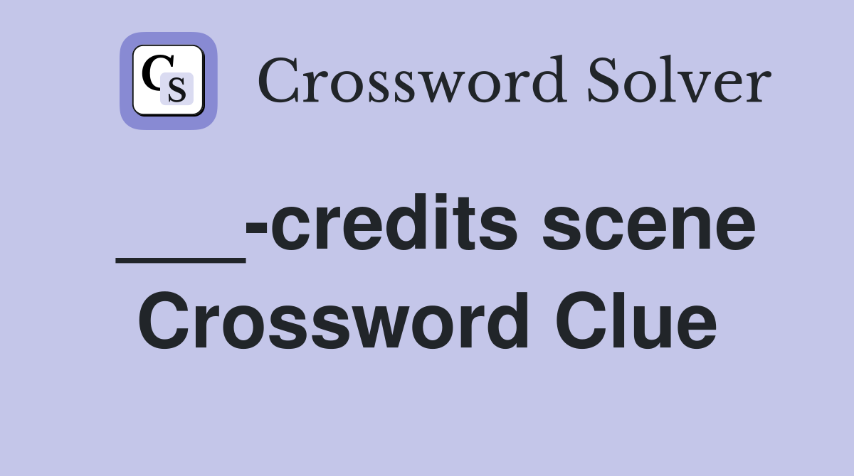 ___-credits scene Crossword Clue