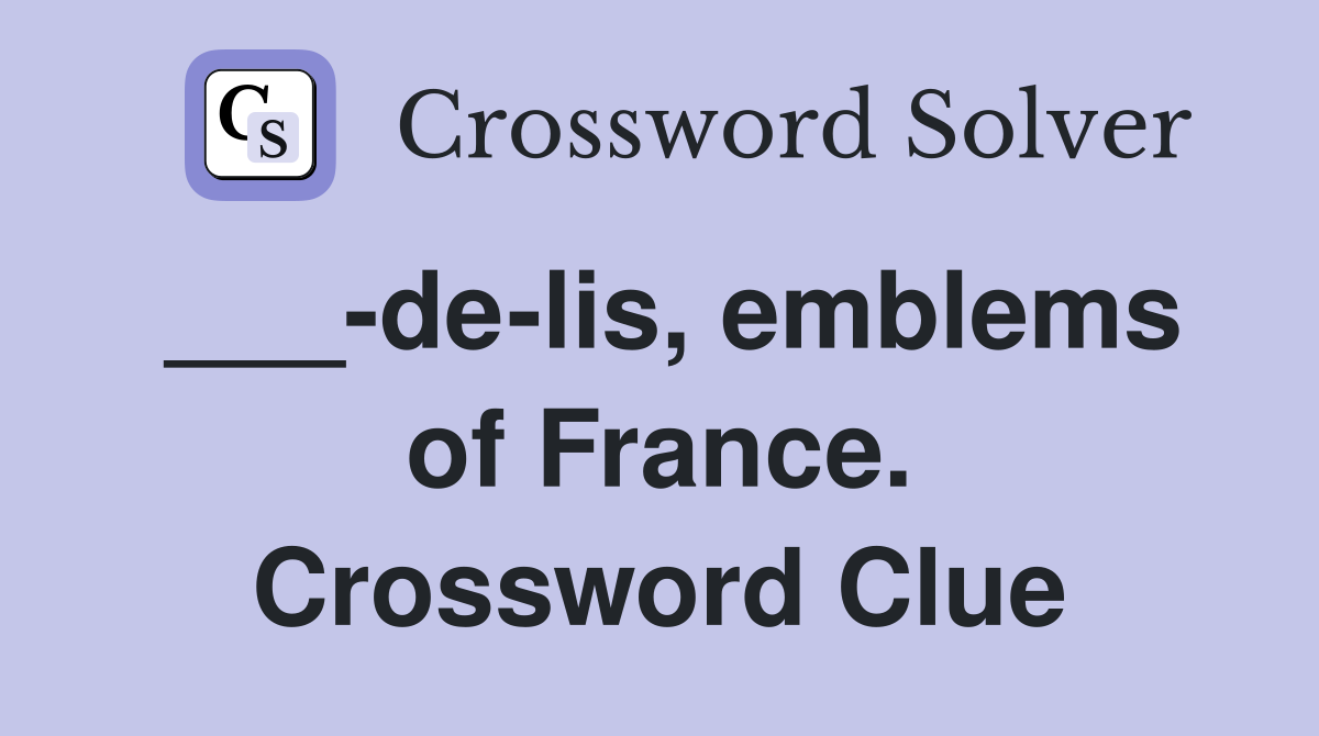 ___-de-lis, emblems of France. Crossword Clue