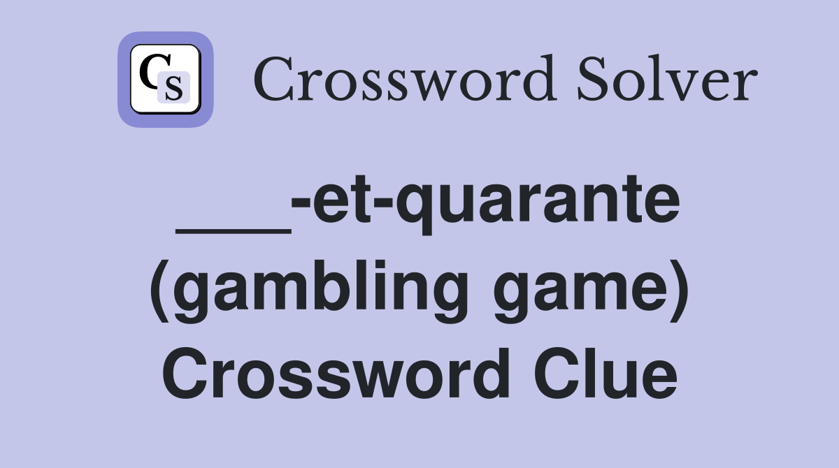 ___-et-quarante (gambling game) Crossword Clue