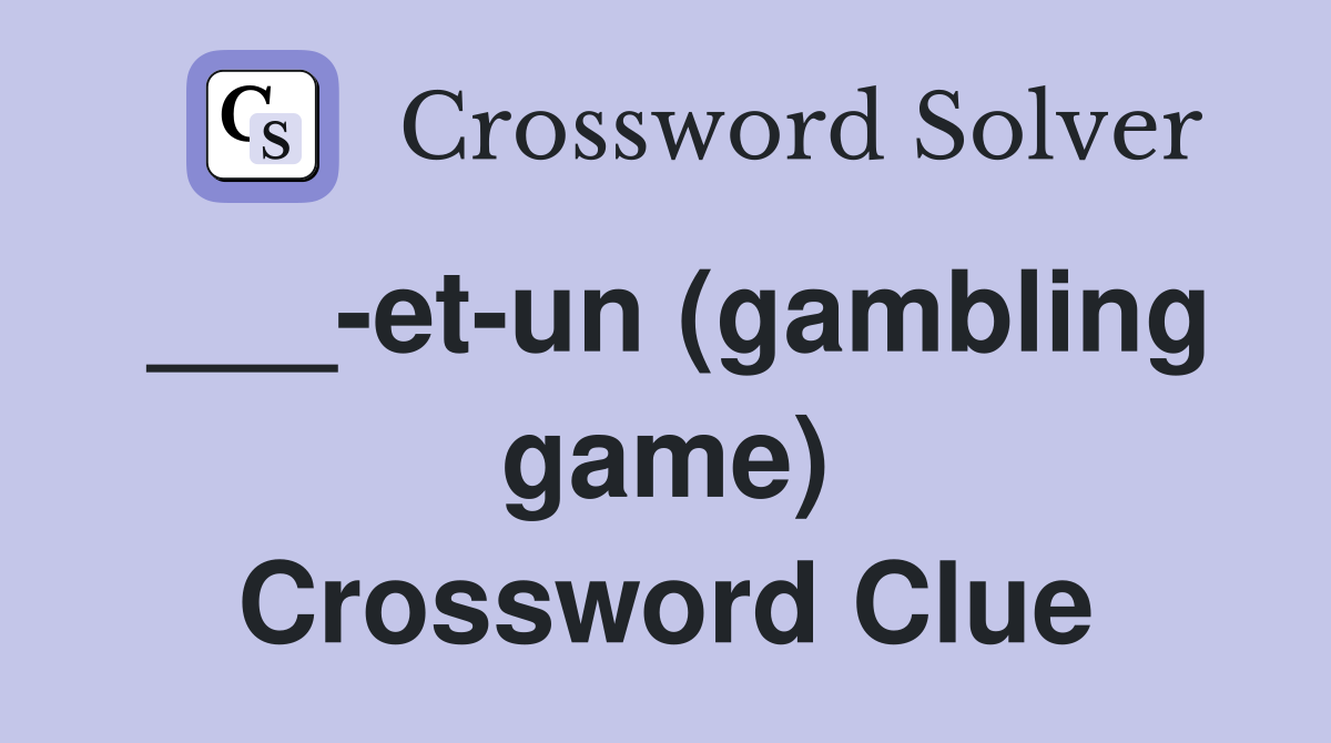 ___-et-un (gambling game) Crossword Clue