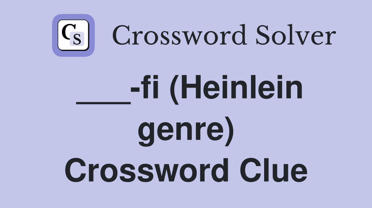 ___-fi (Heinlein genre) Crossword Clue