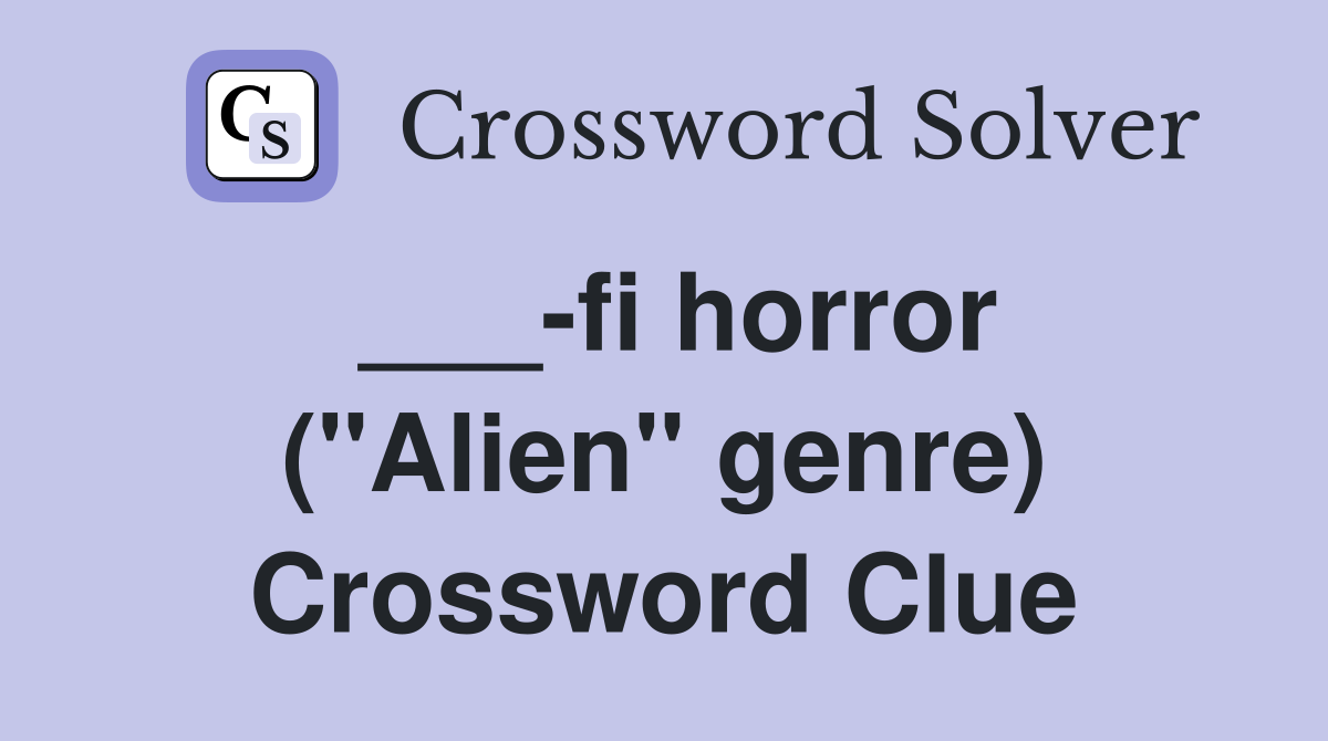 ___-fi horror ("Alien" genre) Crossword Clue