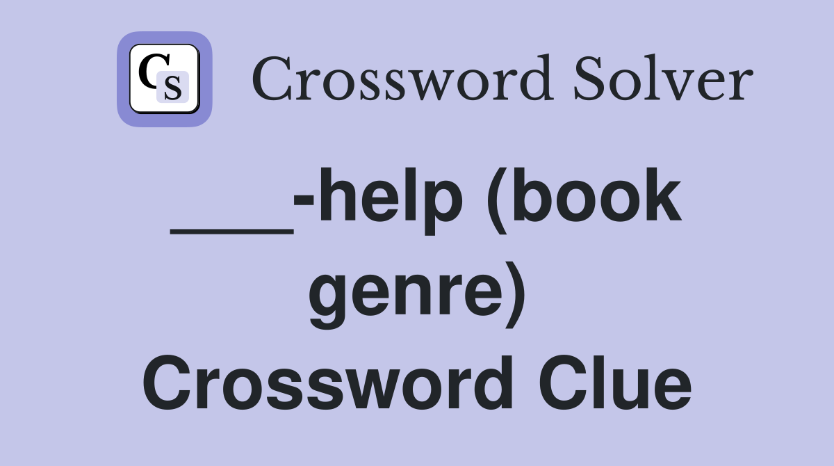 ___-help (book genre) Crossword Clue