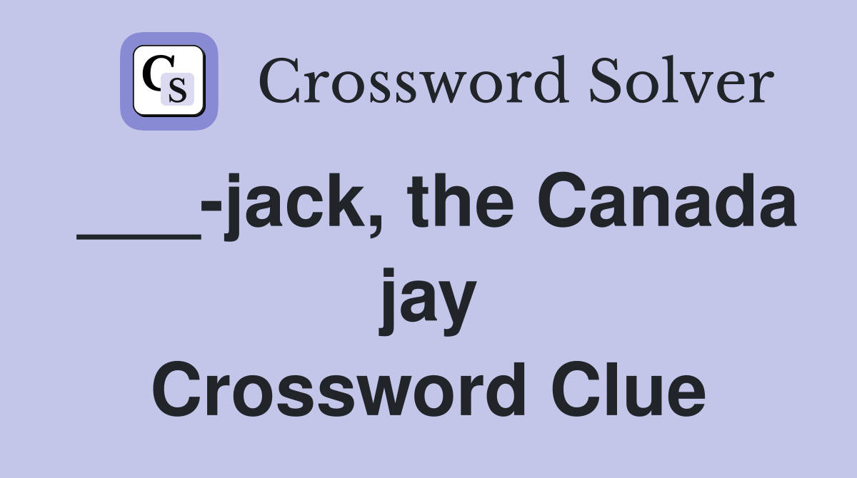 ___-jack, the Canada jay Crossword Clue