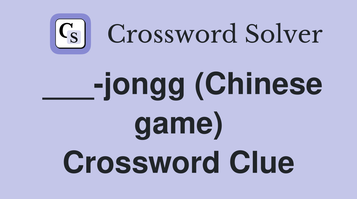 ___-jongg (Chinese game) Crossword Clue
