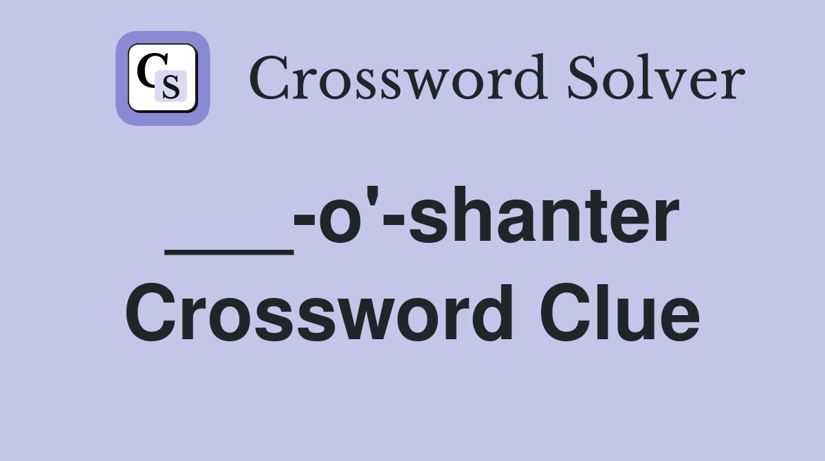 o #39 shanter Crossword Clue Answers Crossword Solver