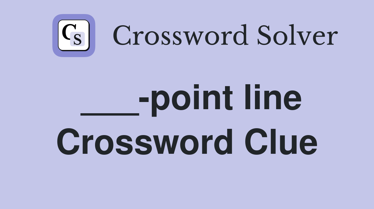___-point line Crossword Clue