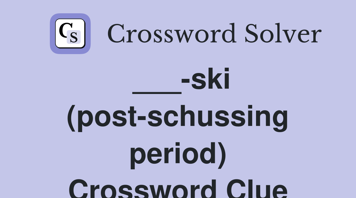 ___-ski (post-schussing period) Crossword Clue