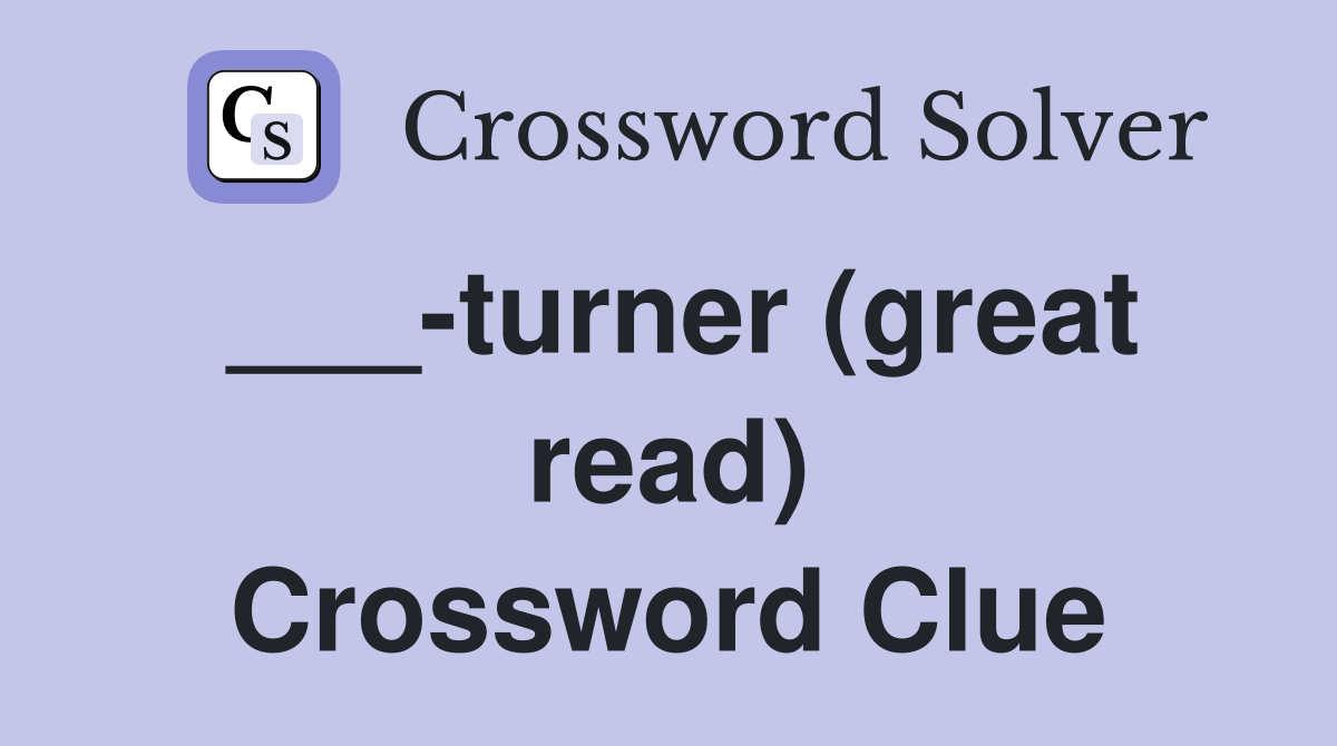___-turner (great read) Crossword Clue