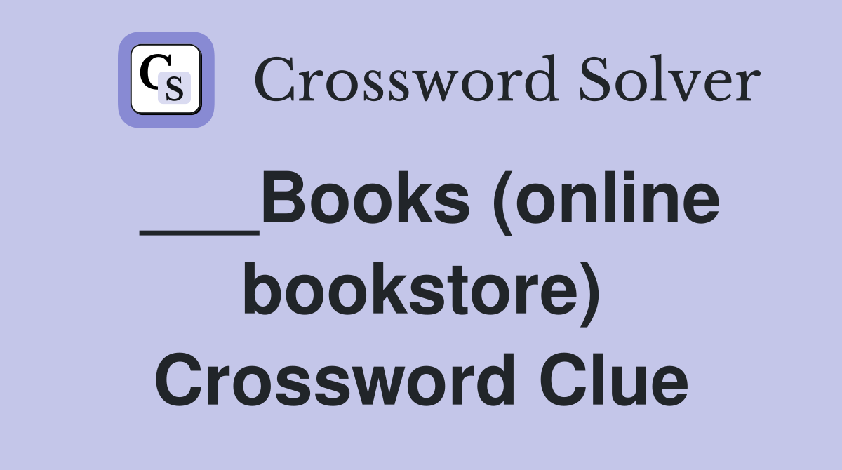 ___Books (online bookstore) Crossword Clue