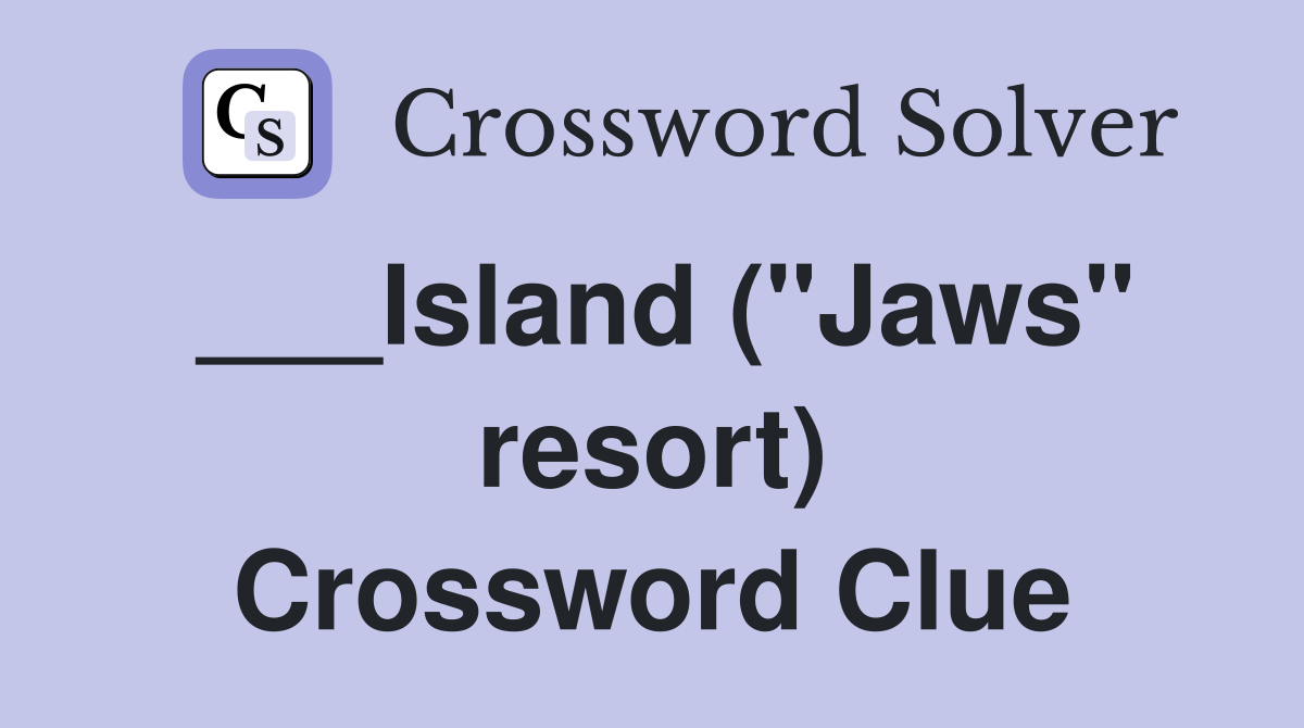 ___Island ("Jaws" resort) Crossword Clue