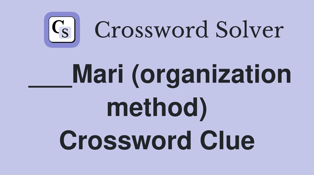___Mari (organization method) Crossword Clue