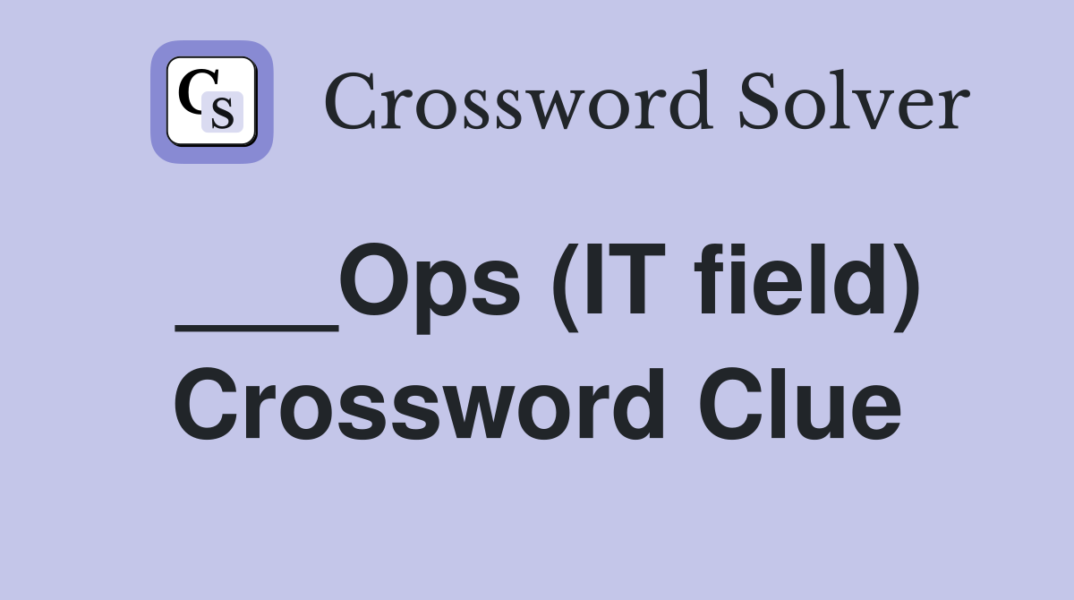 ___Ops (IT field) Crossword Clue