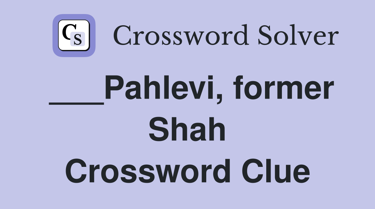 ___Pahlevi, former Shah Crossword Clue