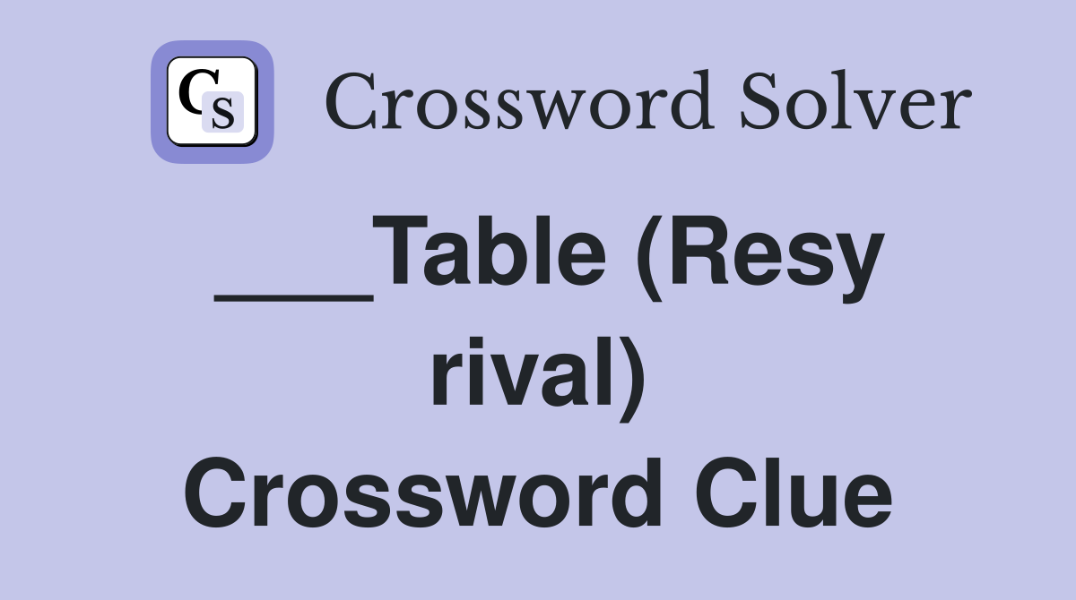 ___Table (Resy rival) Crossword Clue