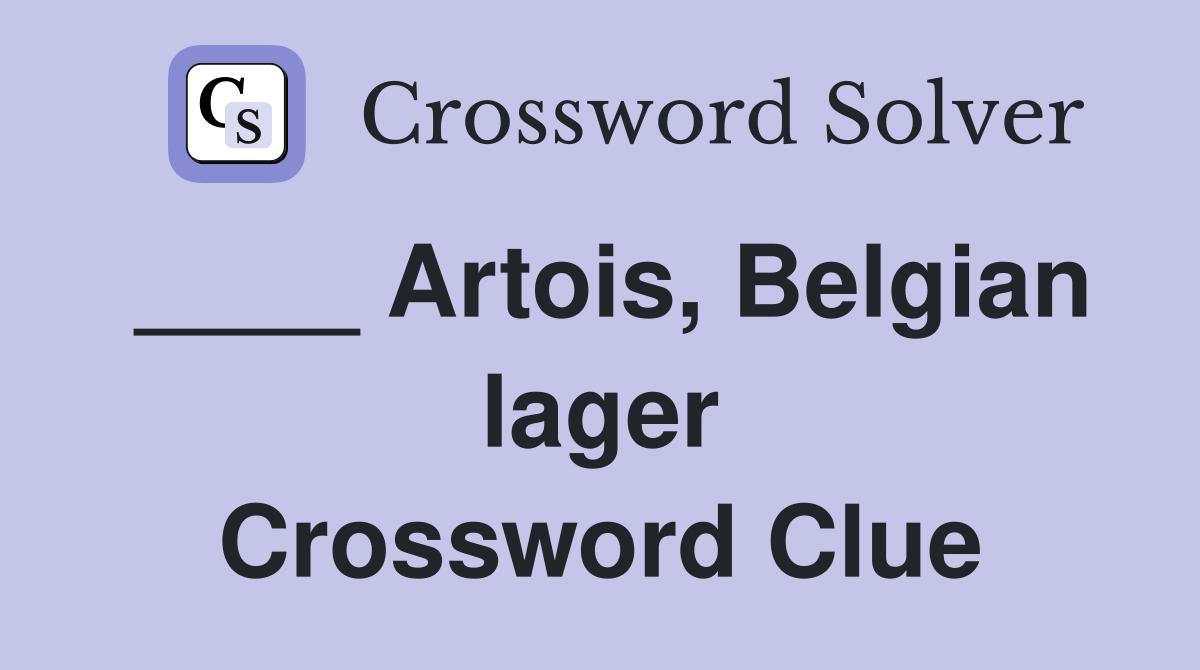 ____ Artois, Belgian lager Crossword Clue