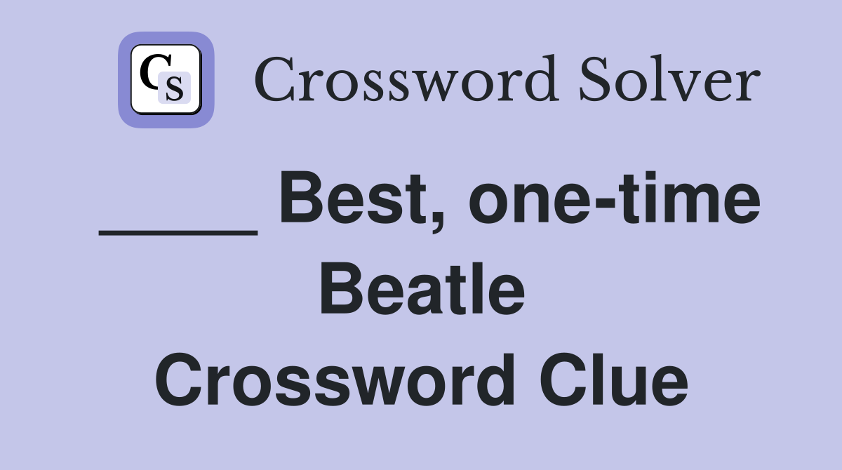 ____ Best, one-time Beatle Crossword Clue