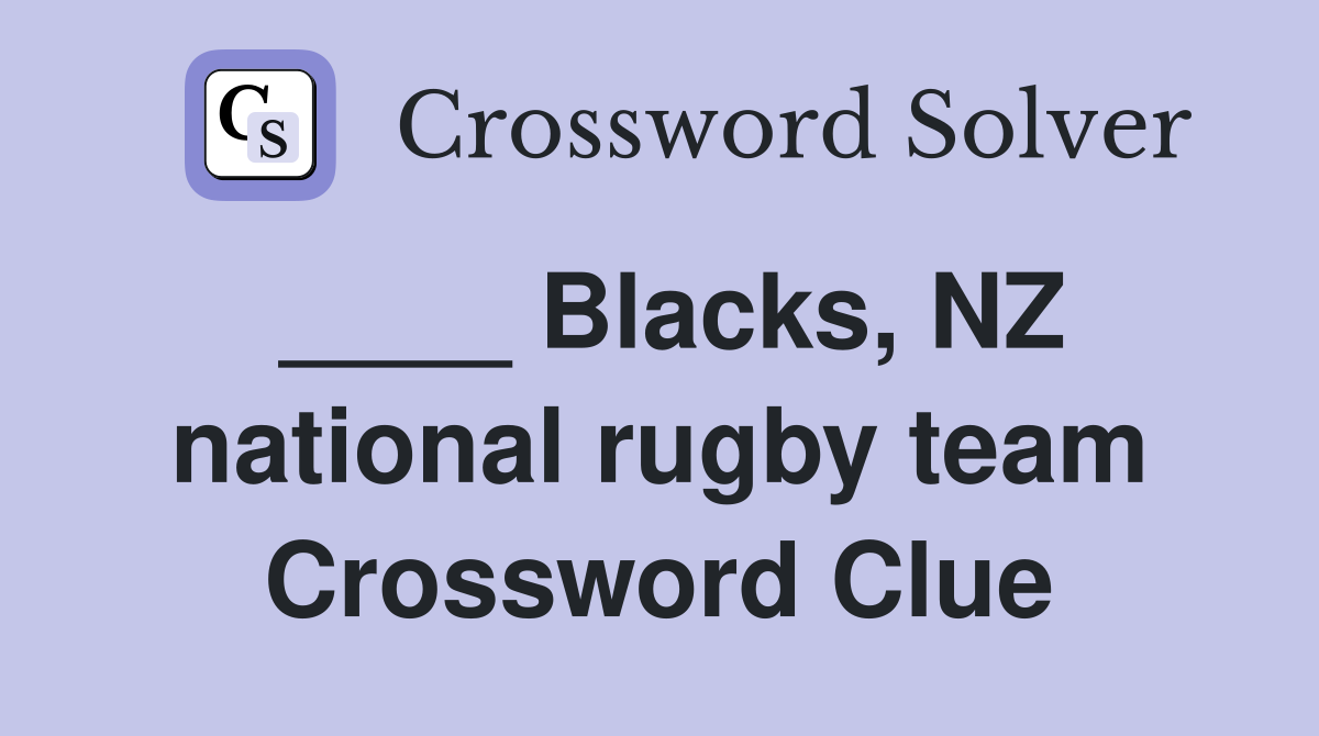 ____ Blacks, NZ national rugby team Crossword Clue