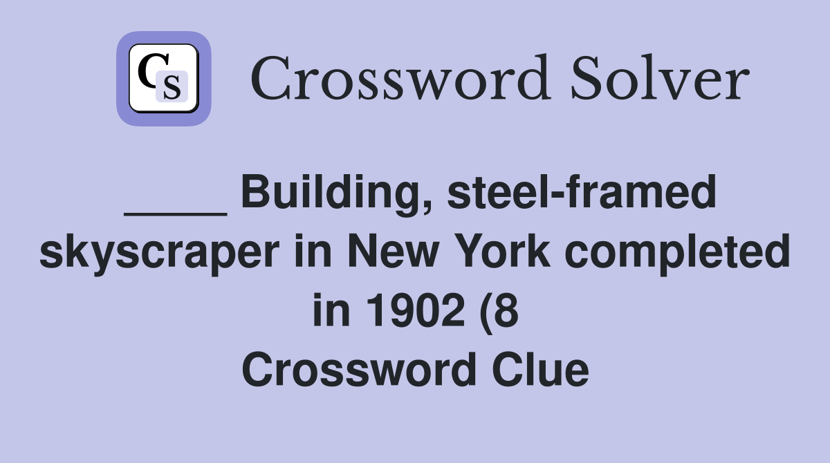 Building steel framed skyscraper in New York completed in 1902 (8 Building steel framed skyscraper in New York completed in 1902 (8