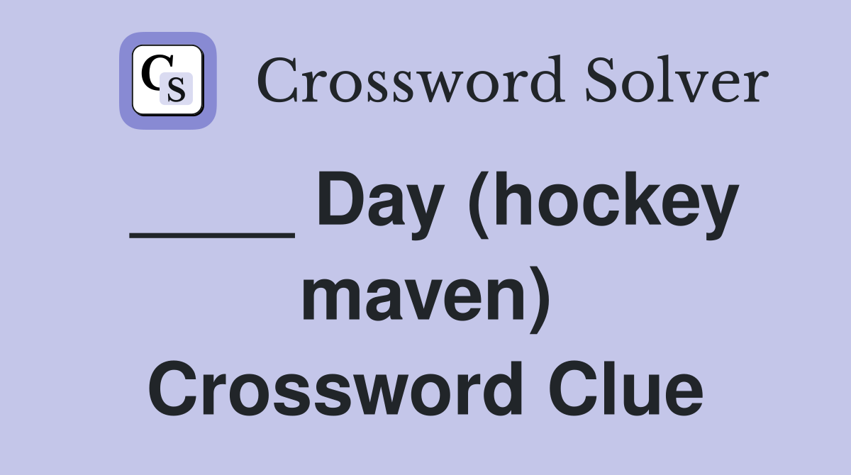 ____ Day (hockey maven) Crossword Clue