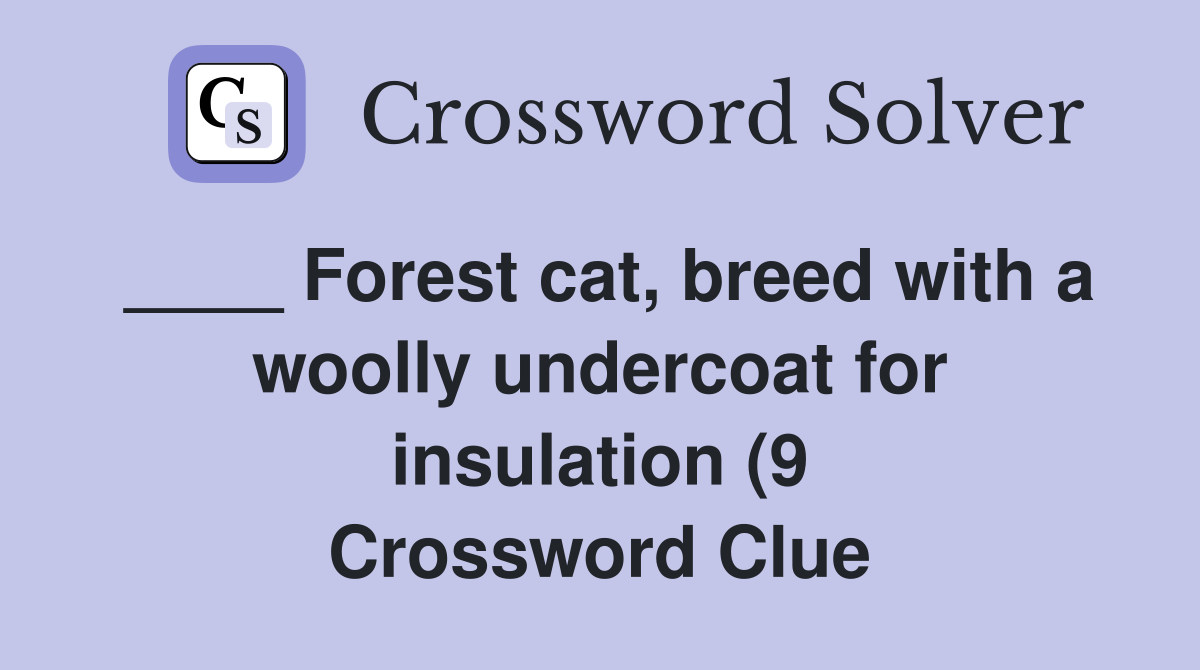 Forest cat breed with a woolly undercoat for insulation (9 Forest cat breed with a woolly undercoat for insulation (9