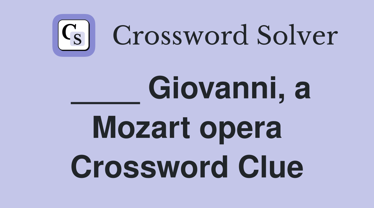 ____ Giovanni, a Mozart opera Crossword Clue