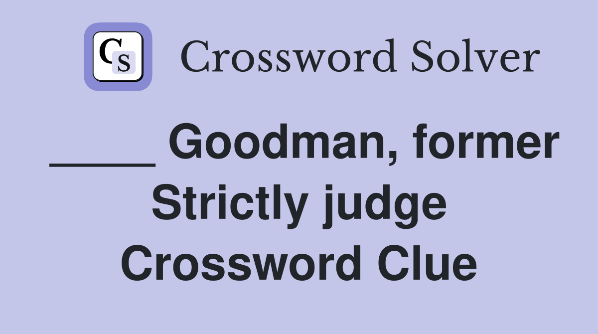 Goodman former Strictly judge Crossword Clue Answers Crossword Solver