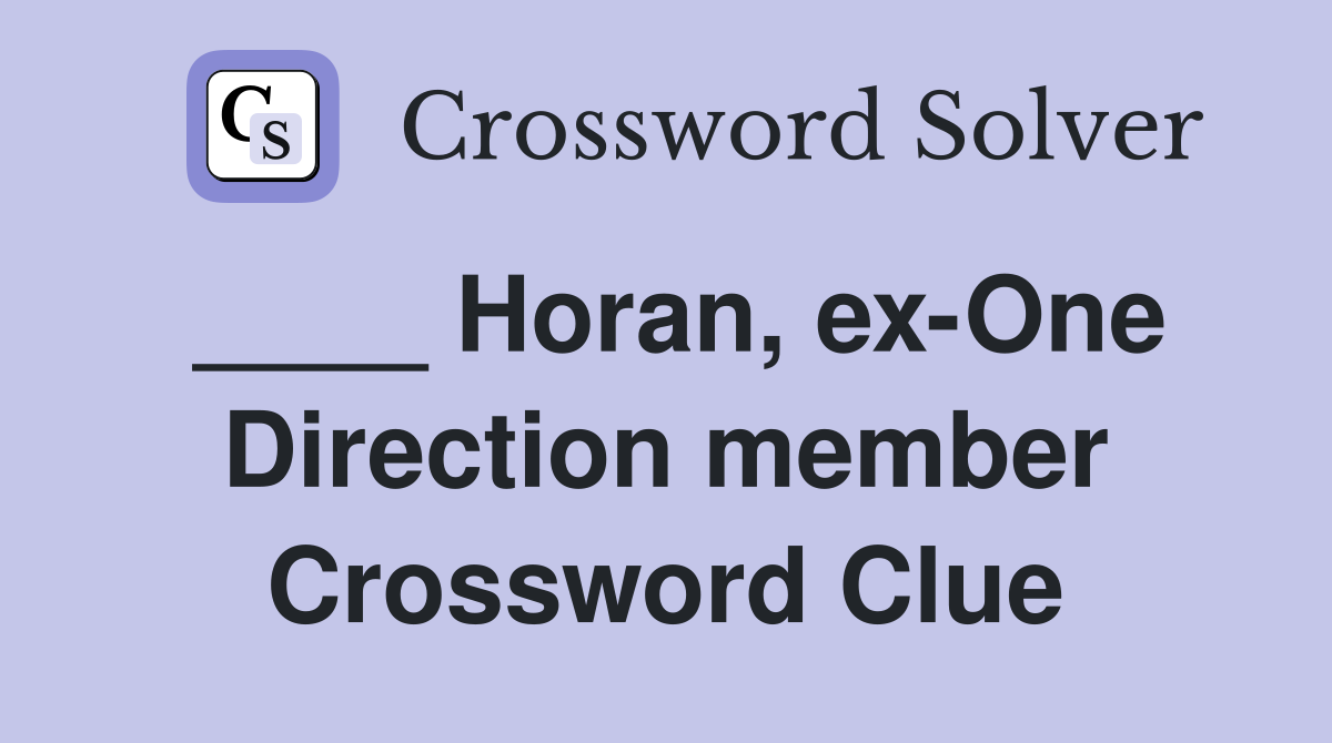 ____ Horan, ex-One Direction member Crossword Clue