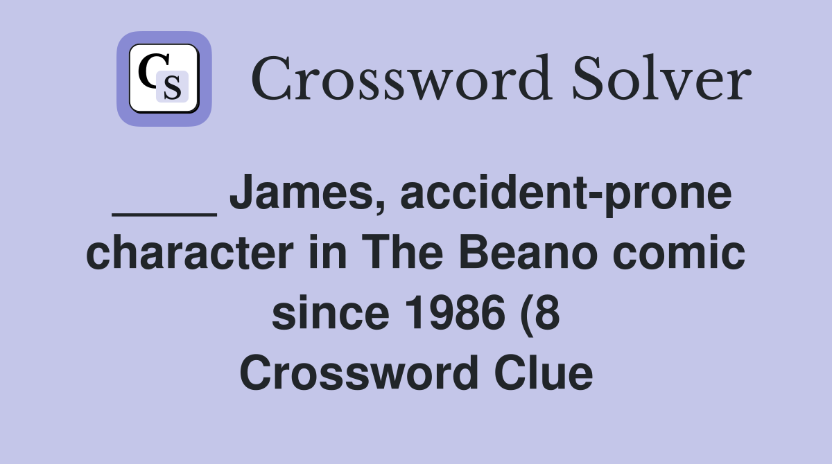 James accident prone character in The Beano comic since 1986 (8 James accident prone character in The Beano comic since 1986 (8