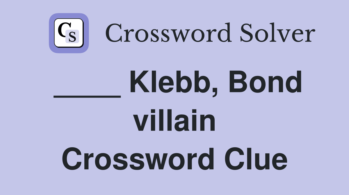 ____ Klebb, Bond villain Crossword Clue