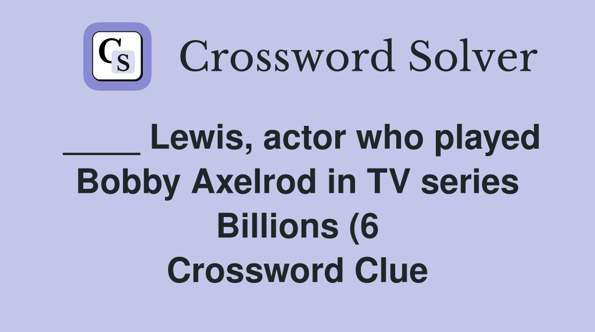 Lewis actor who played Bobby Axelrod in TV series Billions (6 Lewis actor who played Bobby Axelrod in TV series Billions (6