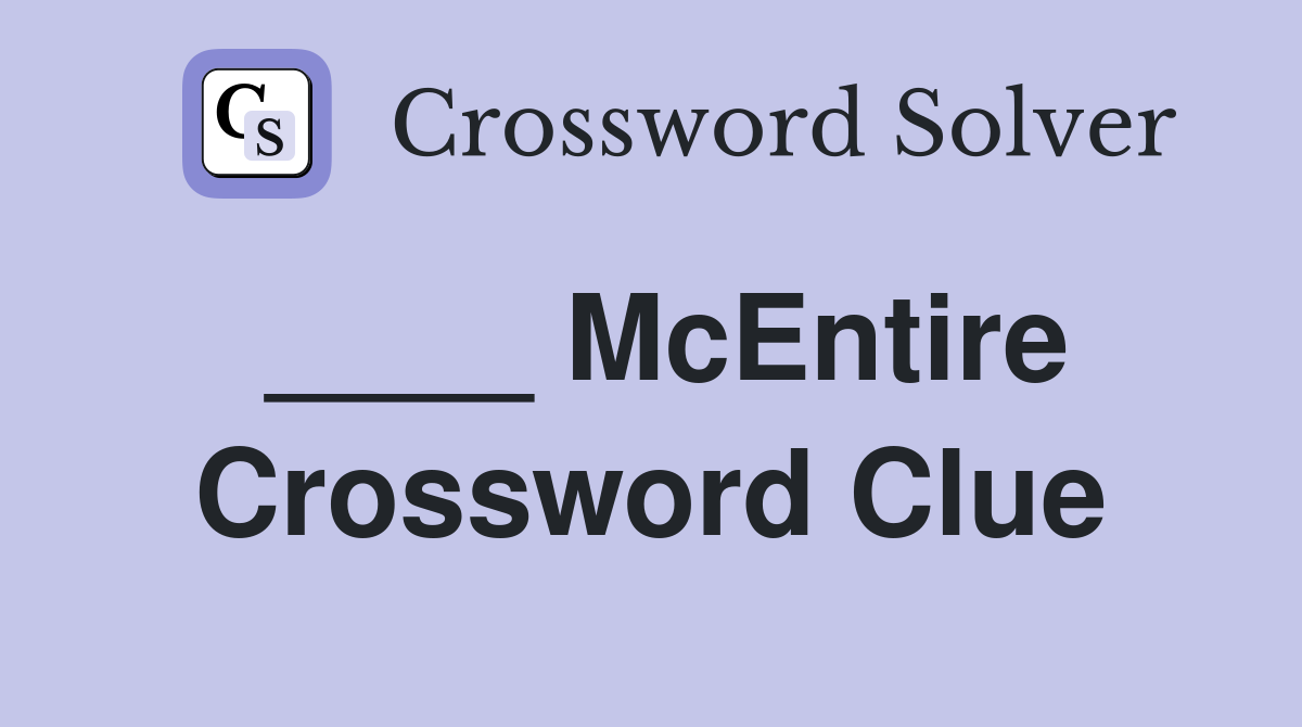 ____ McEntire Crossword Clue