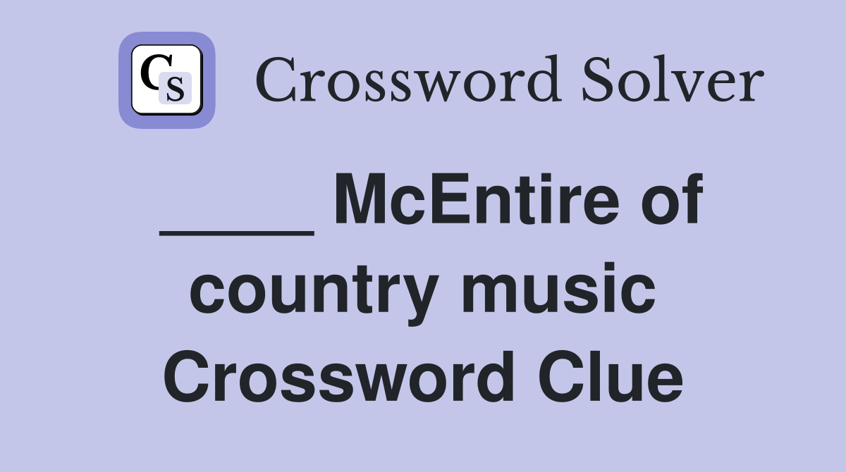 ____ McEntire of country music Crossword Clue