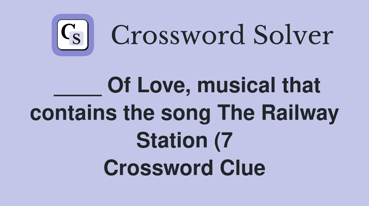 Of Love musical that contains the song The Railway Station (7 Of Love musical that contains the song The Railway Station (7