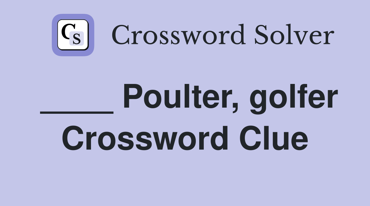 ____ Poulter, golfer Crossword Clue