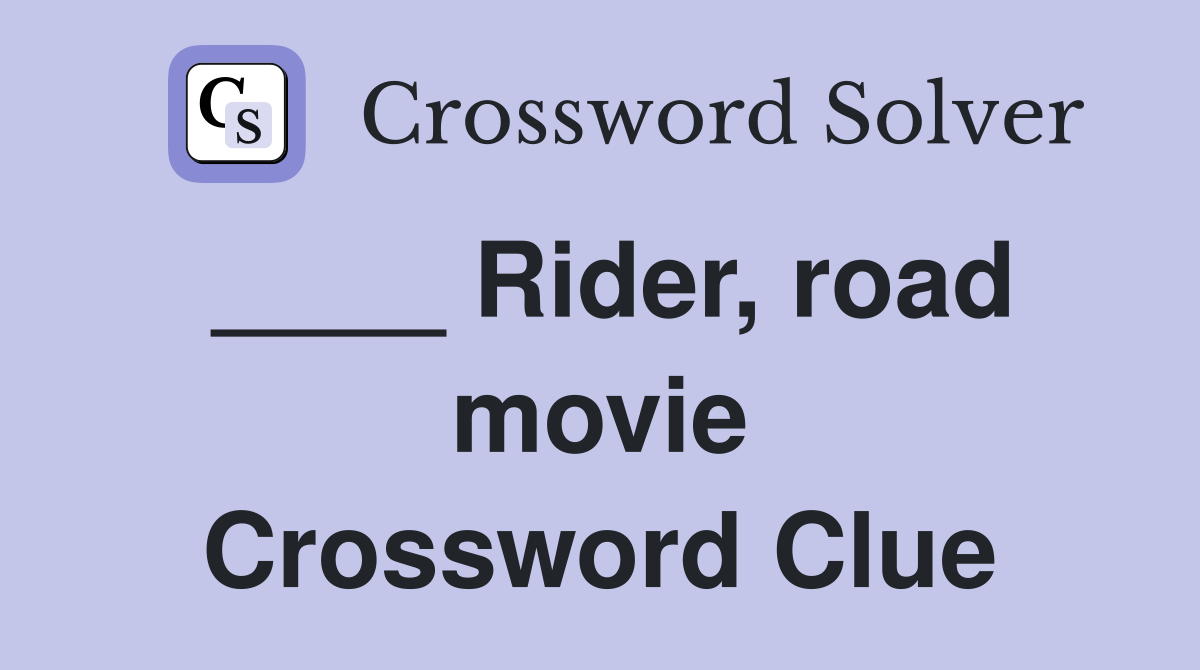 ____ Rider, road movie Crossword Clue