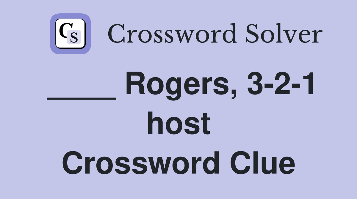 ____ Rogers, 3-2-1 host Crossword Clue