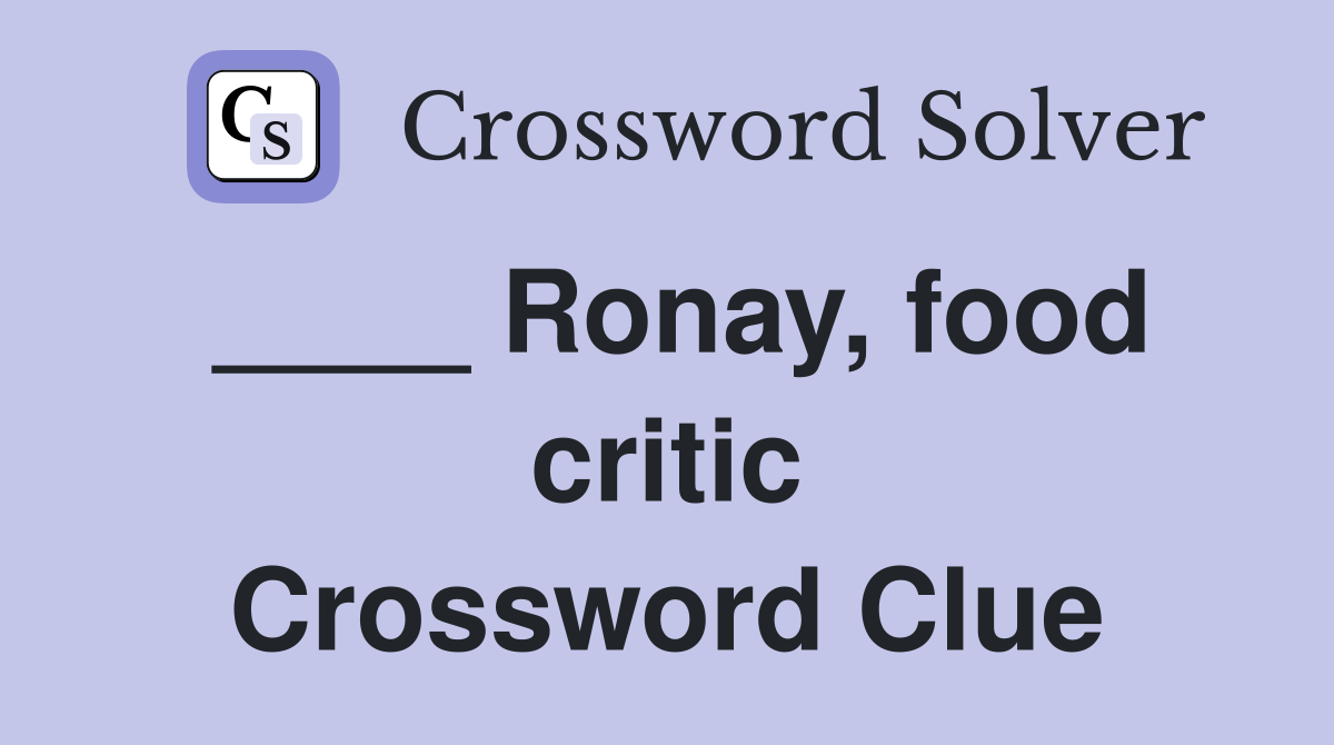 ____ Ronay, food critic Crossword Clue