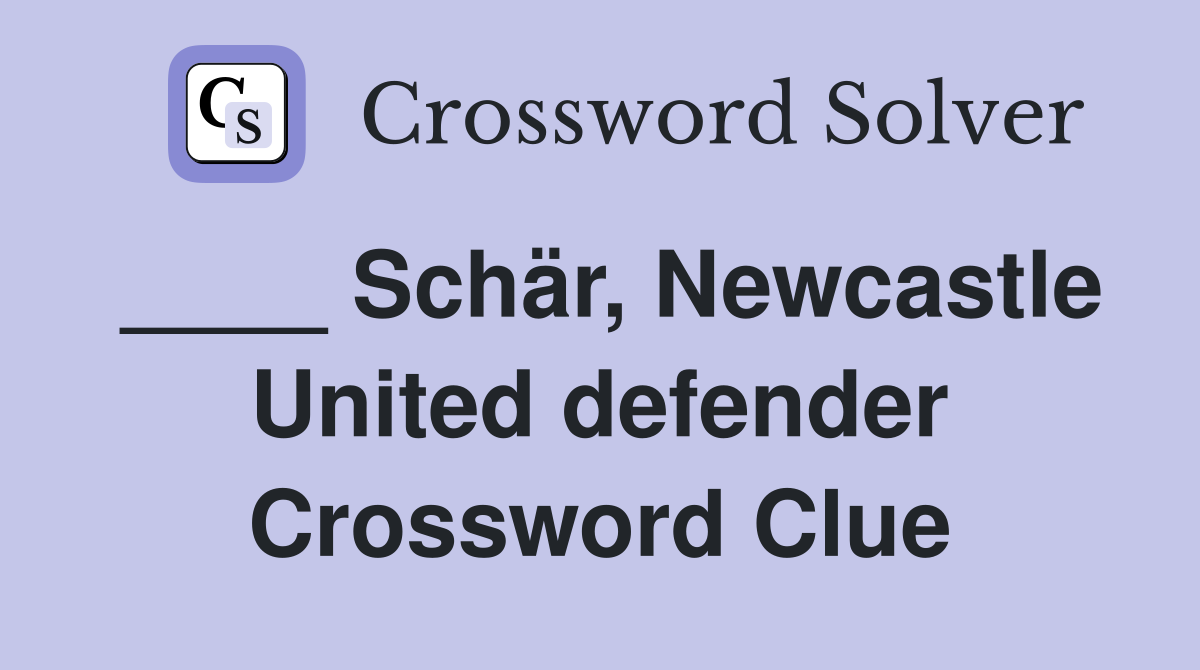 ____ Schär, Newcastle United defender Crossword Clue