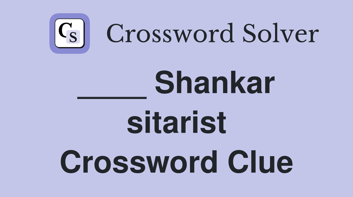 ____ Shankar  sitarist Crossword Clue